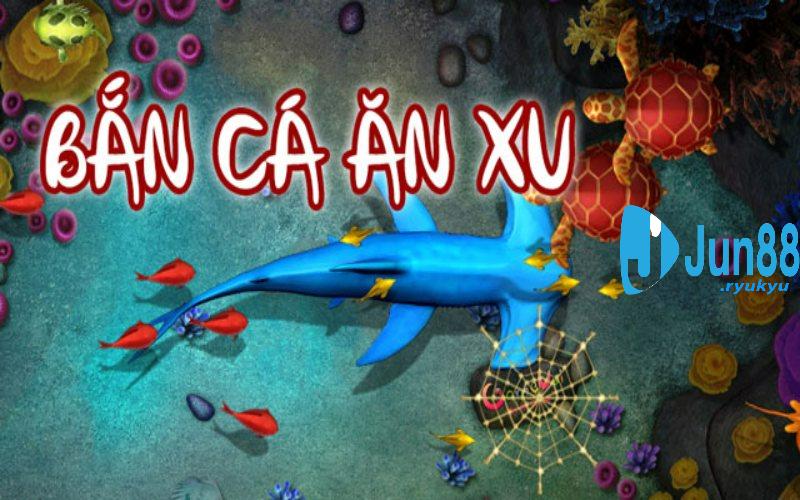 Khám phá tổng quan về trò chơi bắn cá ăn xu